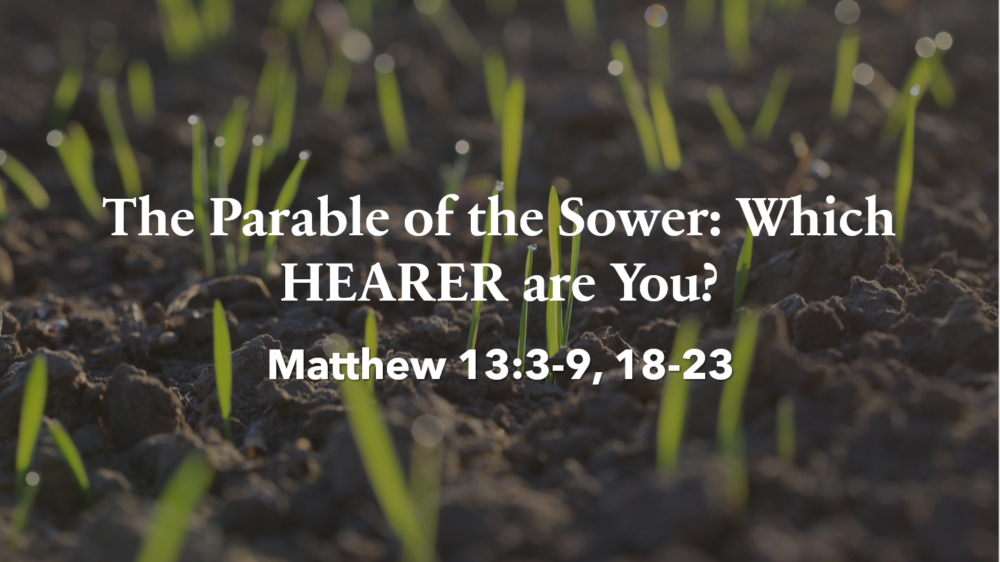 The Parable of the Sower: Which HEARER are You? Image