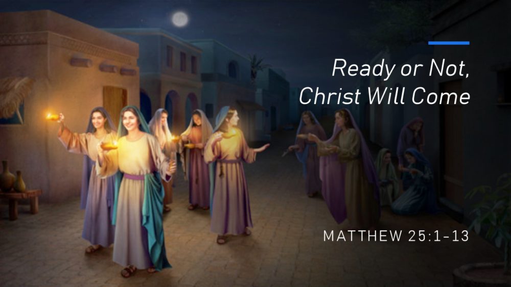 Ready or Not, Christ Will Come Image