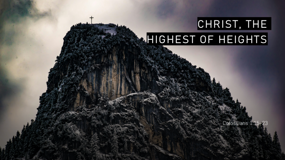 Christ, The Highest of Heights Image