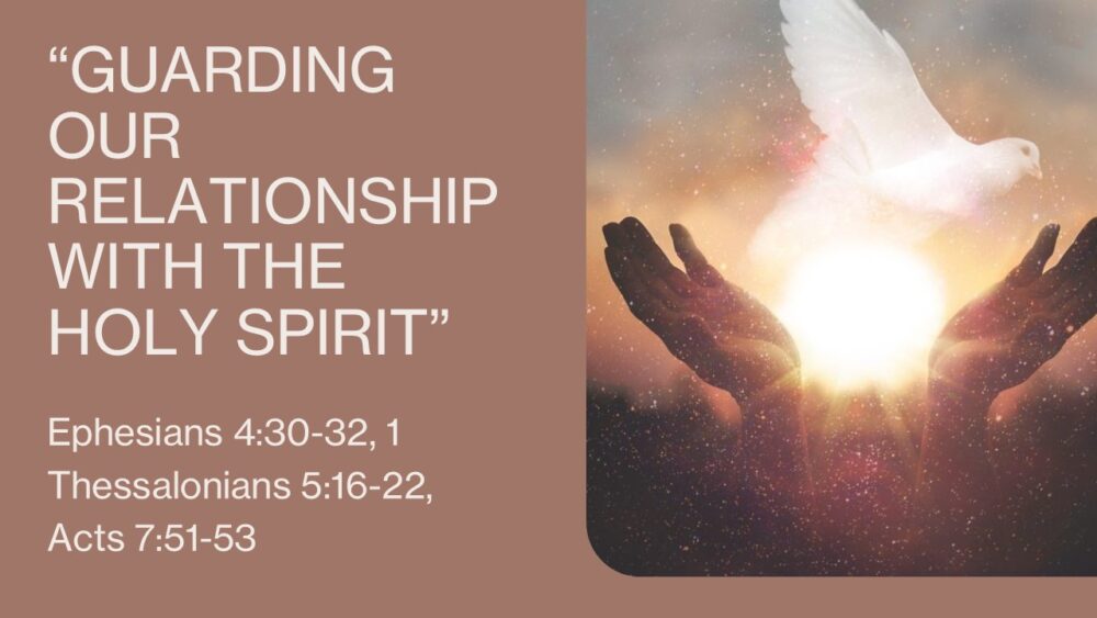 Guarding Our Relationship with the Holy Spirit Image