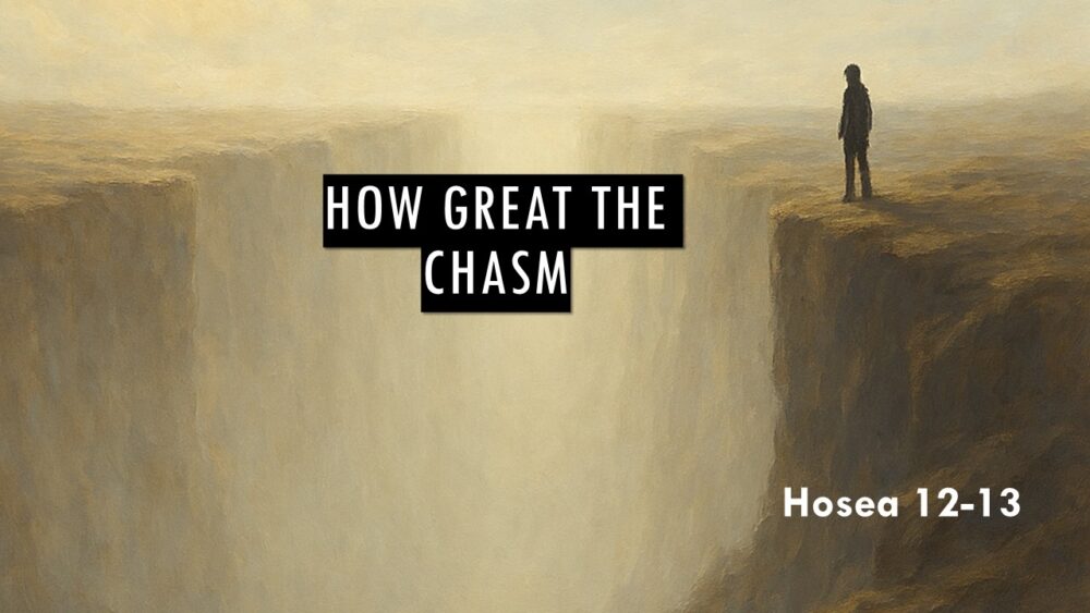 How Great the Chasm Image